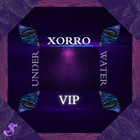 Xorro - Underwater (VIP)