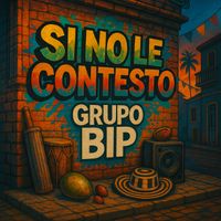 Grupo Bip - SI NO LE CONTESTO