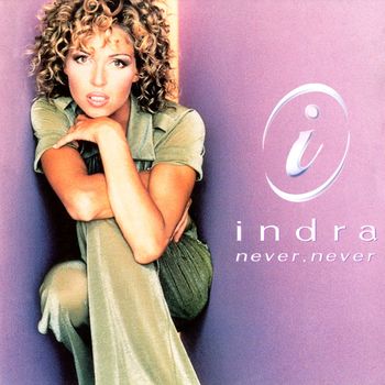 Indra - Never, Never