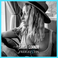 Sarah Connor - Freigeistin (Explicit)