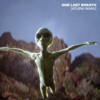 ATLiens - One Last Breath (Remix)