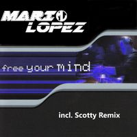 Mario Lopez - Free Your Mind (Rework)