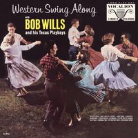 Bob Wills & His Texas Playboys - Western Swing Along
