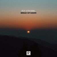 Roy Stroebel - Break of Dawn
