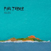 Paul Turner - Isles