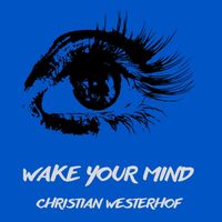 Christian Westerhof - Wake Your Mind (Extended Mix)