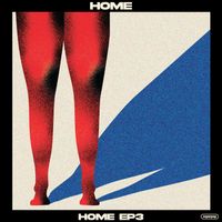 Home - HOME EP3 (Explicit)