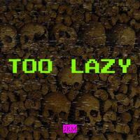 JkM - Too Lazy
