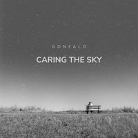 Gonzalo - Caring the Sky