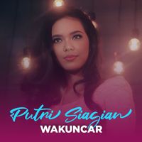 Putri Siagian - Wakuncar