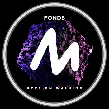 Fond8 - Keep on Walking