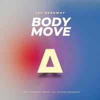 Jay Hardway - Body Move