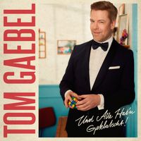 Tom Gaebel - Und Alle Hab'n Geklatscht