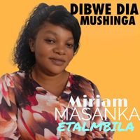 Miriam Masanka Etalmbila - Dibwe Dia Mushinga