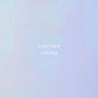 Quiet Moon - Clearing