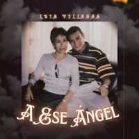 Luis Villegas - A ESE ANGEL