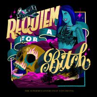 The Supermen Lovers - Requiem For A Bitch (Explicit)
