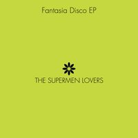 The Supermen Lovers - Fantasia Disco