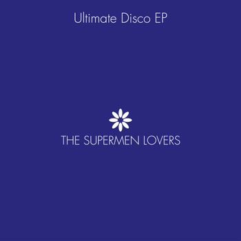 The Supermen Lovers - Ultimate Disco