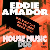 Eddie Amador - House Music DOS