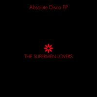 The Supermen Lovers - Absolute Disco