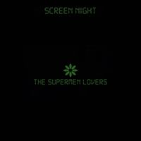The Supermen Lovers - Screen Night