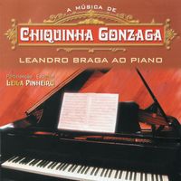 Leandro Braga - A Música de Chiquinha Gonzaga