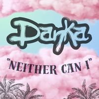 Danka - Neither Can I