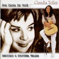 Claudia Telles - Por Causa de Você