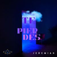 Jeremiah - Te Pierdes