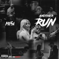 Mesa - Another Run (Explicit)