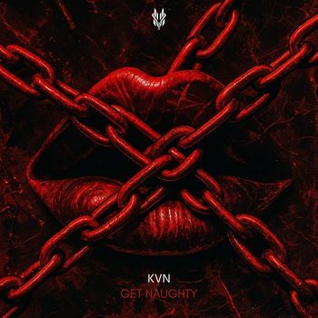 KVN - Get Naughty (Explicit)