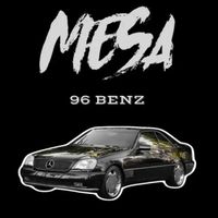 Mesa - 96 Benz (Explicit)