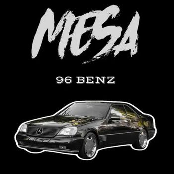 Mesa - 96 Benz (Explicit)