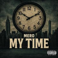 Mero - My Time (Explicit)