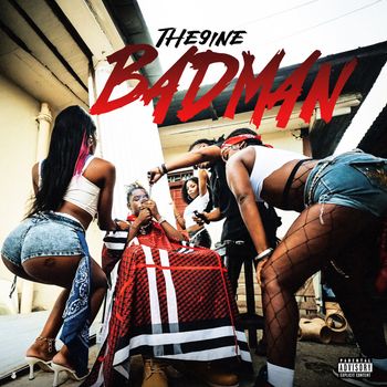 The 9ine - Badman (Explicit)