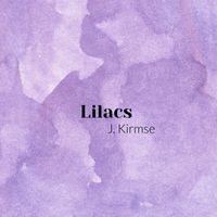 J Kirmse - Lilacs