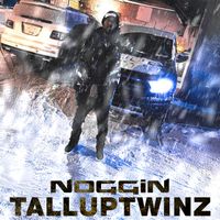 TallupTwinz - Noggin (Explicit)