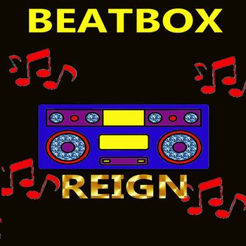 REIGN - Beatbox