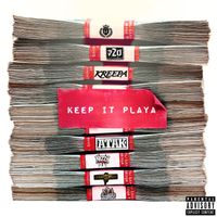 Kreepa - Keep It Playa (feat. Atak) (Explicit)