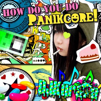 DJKurara - How Do You Do Panikcore!