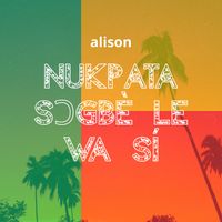 alison - Nukpata sɔgbè le wa sí