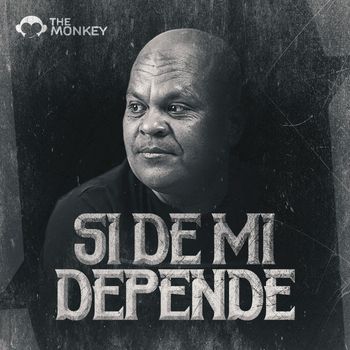 The Monkey - Si De Mí Depende