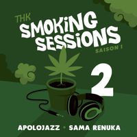 THK, Sama Renuka - Apolojazz - Smoking Sessions 2