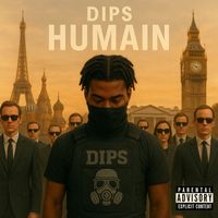 Dips - Humain (Explicit)