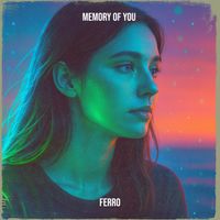 ferro - Memory of you 