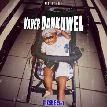 Kareem - Vader dankUwel (Explicit)