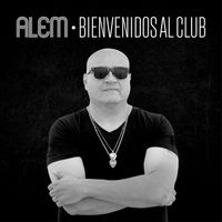 Alem - Bienvenidos Al Club