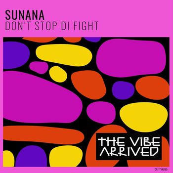 Sunana - Don't Stop Di Fight