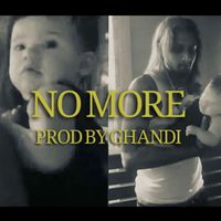 Ghandi - No More (Explicit)